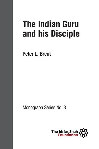The Indian Guru And His Disciple: Isf Monograph 3