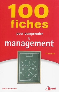 100 fiches pour comprendre le management