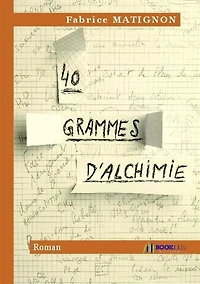 40 grammes d'alchimie