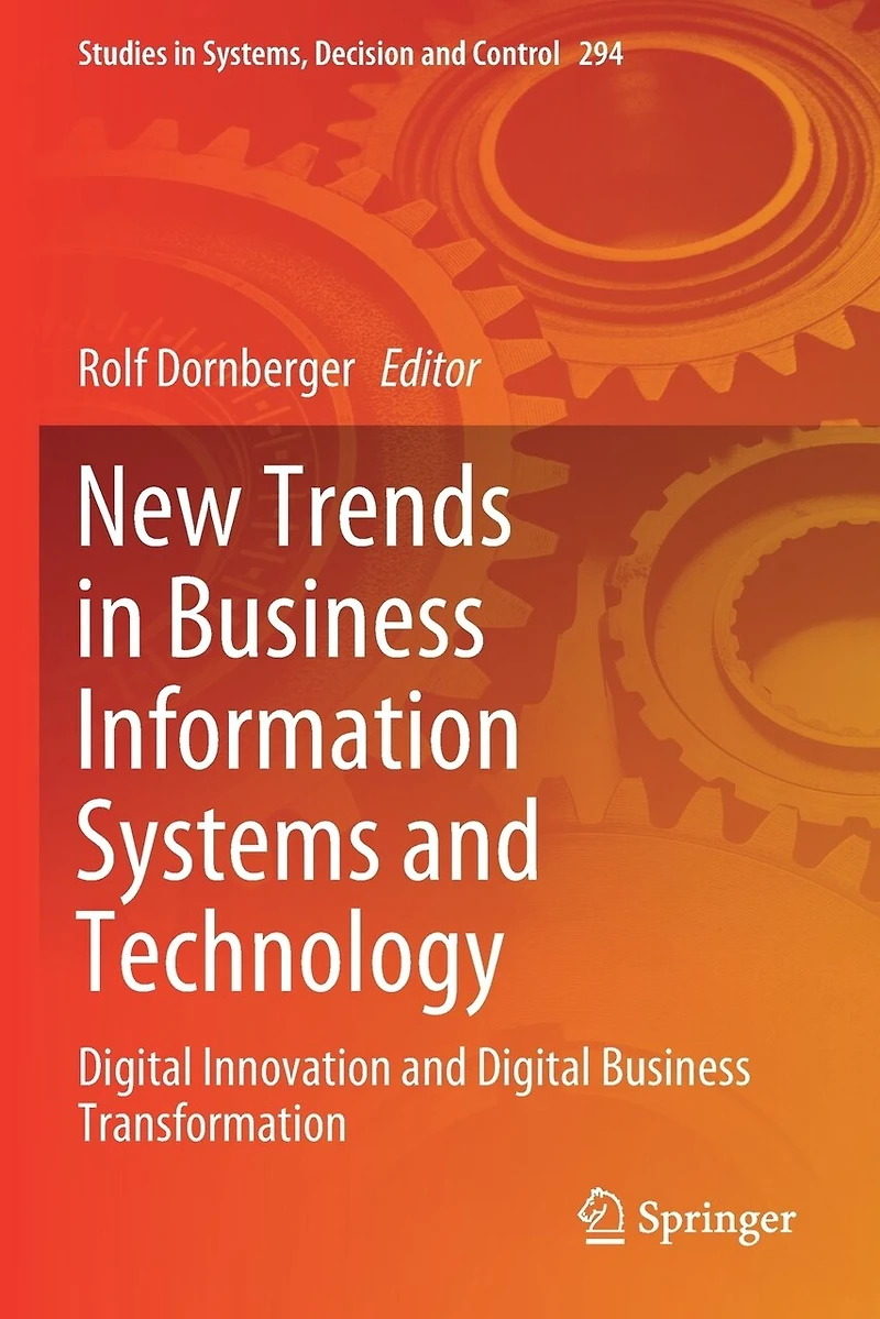 New Trends in Business Information Systems and Technology: Digital Innovation and Digital Business Transformation