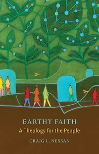 Earthy Faith: A Theology for the People