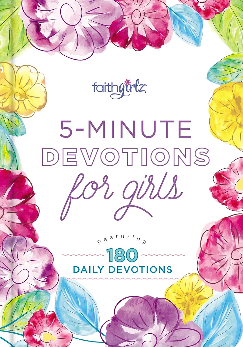 5-minute Devotions For Girls: Featuring 180 Daily