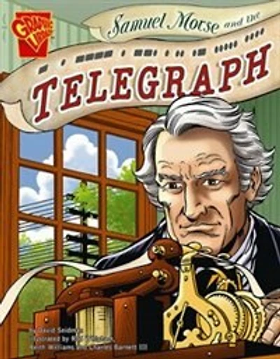 Samuel Morse and the Telegraph