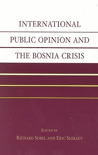 International Public Opinion and the Bosnia Crisis