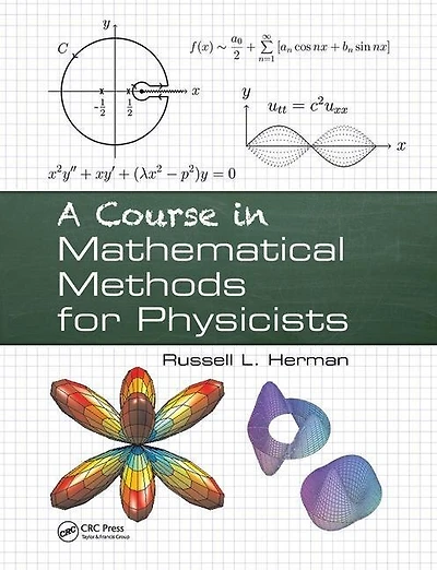 A Course Mathematical Methods for Physicists