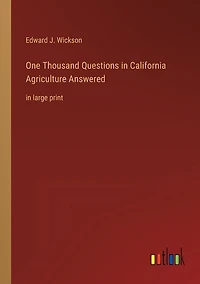 One Thousand Questions in California Agriculture Answered: in large print
