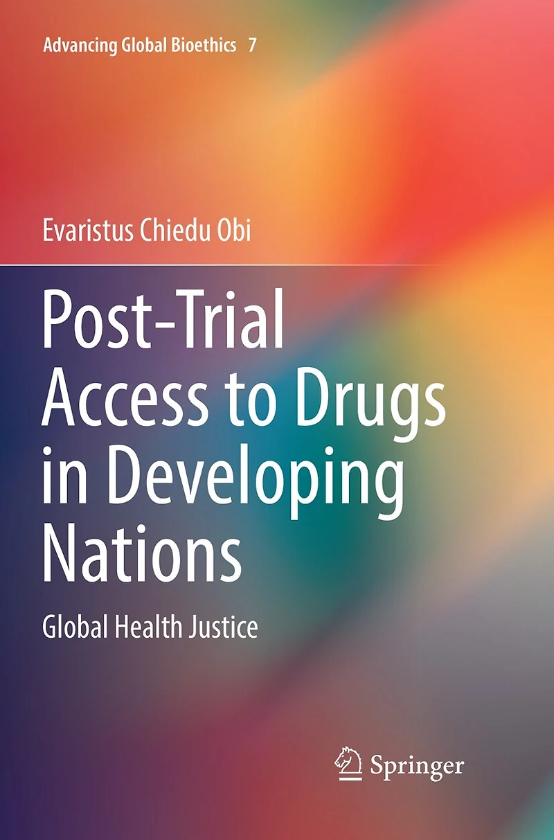 Post-Trial Access to Drugs Developing Nations: Global Health Justice