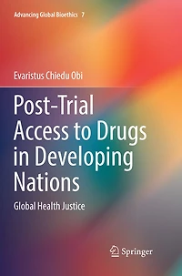 Post-Trial Access to Drugs Developing Nations: Global Health Justice