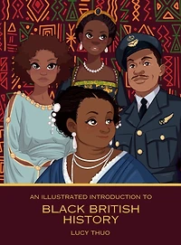 An Illustrated Introduction to Black British History