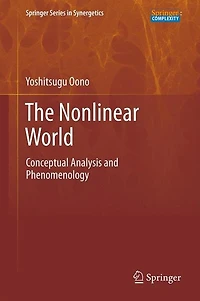 The Nonlinear World: Conceptual Analysis and Phenomenology