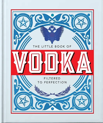 The Little Book of Vodka: Filtered to Perfection