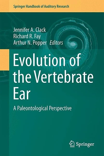 Evolution of the Vertebrate Ear: Evidence from Fossil Record