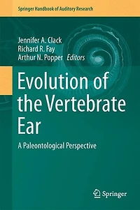 Evolution of the Vertebrate Ear: Evidence from Fossil Record