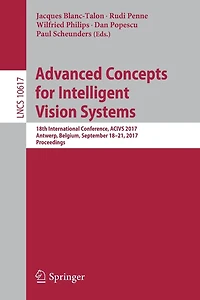Advanced Concepts For Intelligent Vision Systems: 18th International Conference, Acivs 2017, Antwerp, Belgium, September 18-21, Proceedings