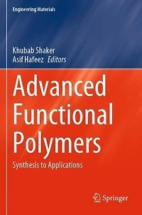 Advanced Functional Polymers: Synthesis to Applications