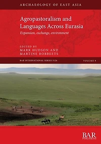 Agropastoralism and Languages Across Eurasia: Expansion, exchange, environment