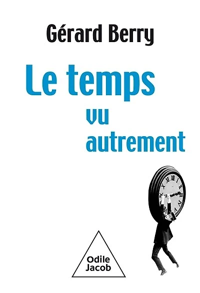 Le temps vu autrement: langue, mesure, distribution, ondes, informatique et pataphysique