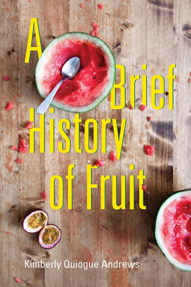 A Brief History of Fruit: poems