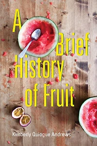 A Brief History of Fruit: poems