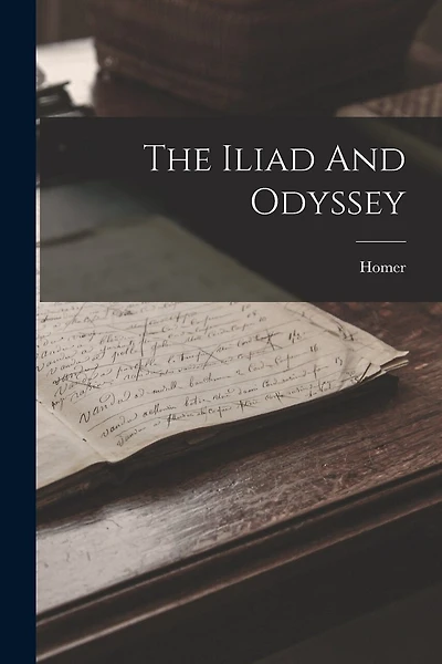 The Iliad And Odyssey