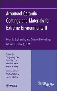 Advanced Ceramic Coatings and Materials for Extreme Environments II, Volume 33, Issue 3