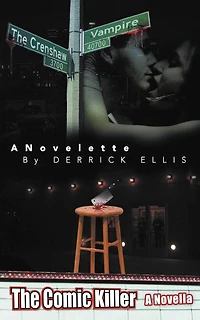 The Crenshaw Vampire A Novelette By Derrick Ellis: Comic Killer Novella