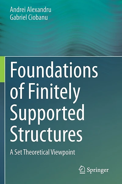 Foundations Of Finitely Supported Structures: A Set Theoretical Viewpoint
