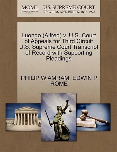 Luongo (alfred) V. U.s. Court Of Appeals For Third Circuit U.s. Supreme Court Transcript Of Record With Supporting Pleadings