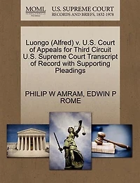 Luongo (alfred) V. U.s. Court Of Appeals For Third Circuit U.s. Supreme Court Transcript Of Record With Supporting Pleadings