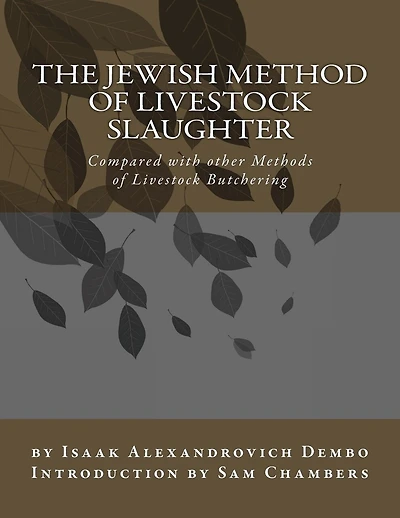The Jewish Method of Livestock Slaughter: Compared with other Methods of Livestock Butchering