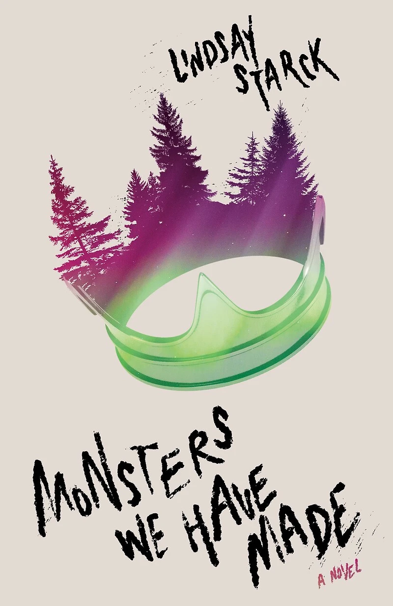 Monsters We Have Made: A Novel