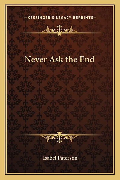 Never Ask the End