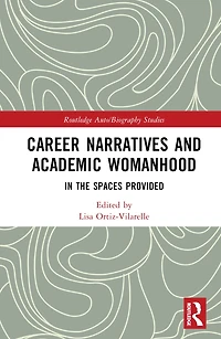 Career Narratives and Academic Womanhood: the Spaces Provided