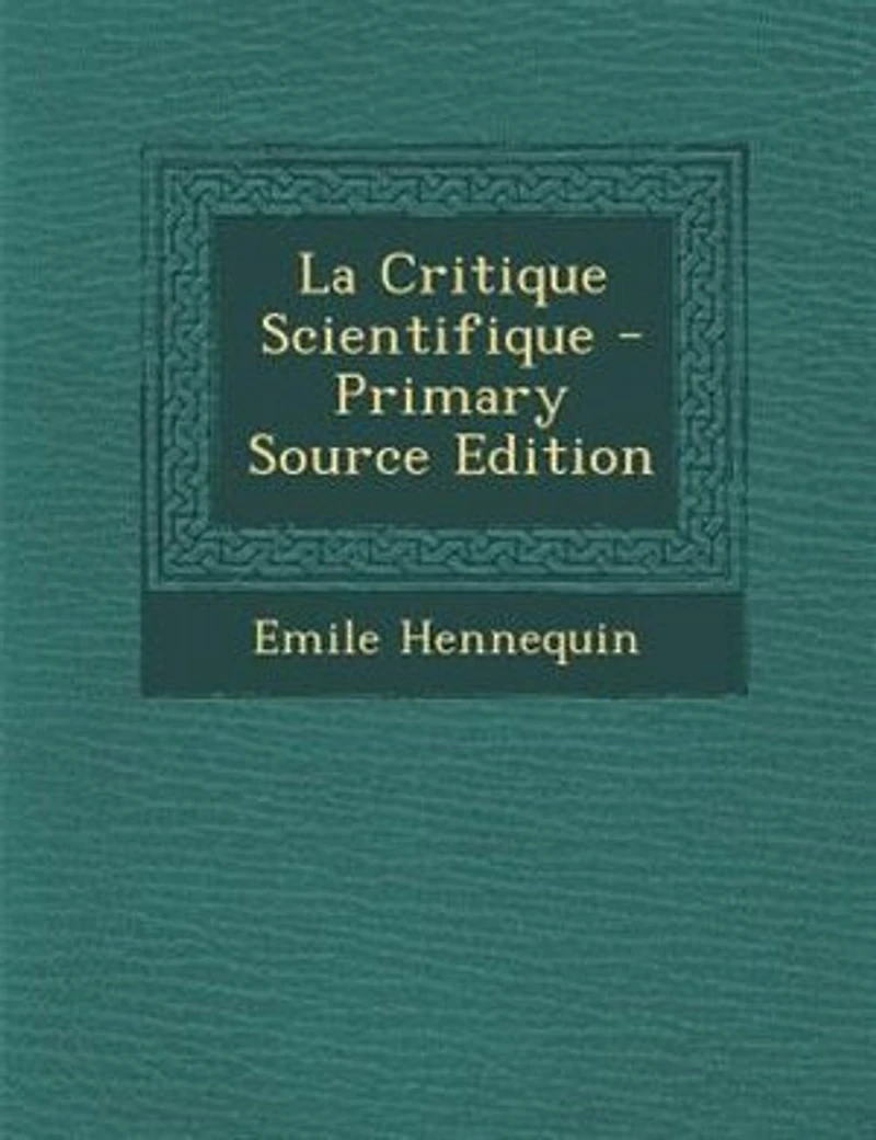 La Critique Scientifique (Classic Reprint)