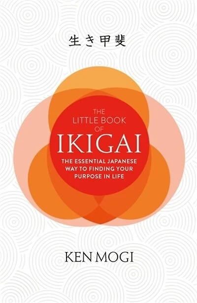 The Little Book of Ikigai: secret Japanese way to live a happy and long life