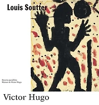 Louis Soutter, Victor Hugo: dessins parallèles