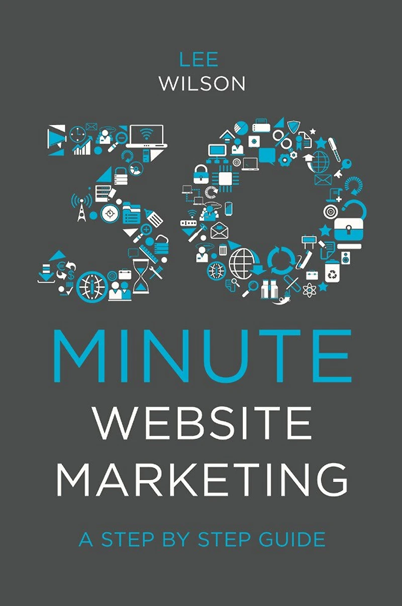 30-Minute Website Marketing: A Step By Guide