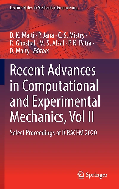 Recent Advances Computational and Experimental Mechanics, Vol II: Select Proceedings of ICRACEM 2020