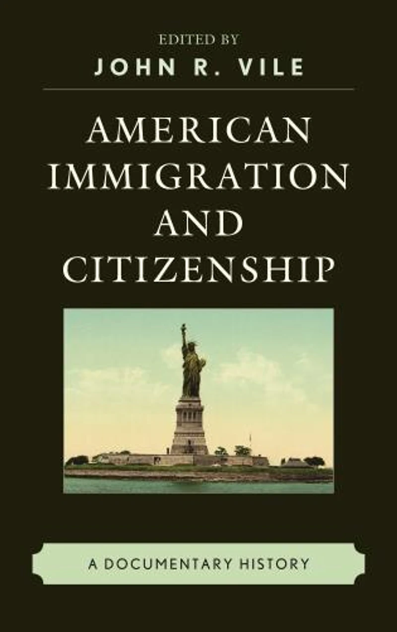 American Immigration and Citizenship: A Documentary History