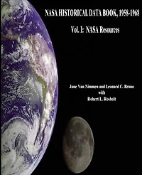NASA Historical Data Book, 1958-1968: Vol. I: NASA Resources