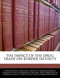 The Impact Of The Drug Trade On Border Security