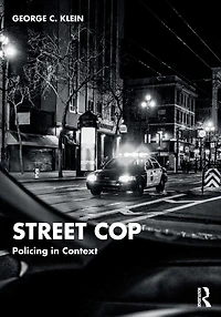 Street Cop: Policing Context