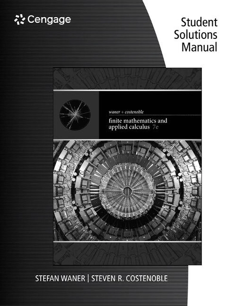 Student Solutions Manual For Waner/costenoble's Finite Math And Applied Calculus, 7th