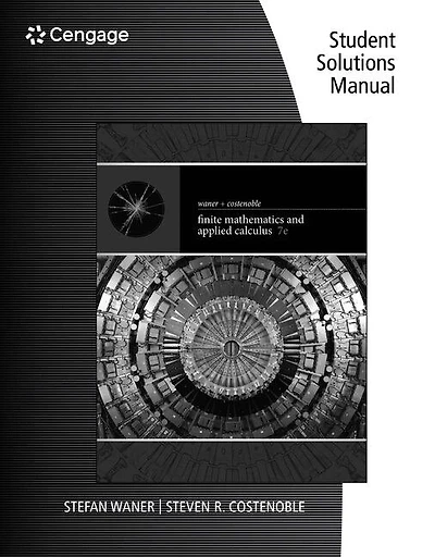 Student Solutions Manual For Waner/costenoble's Finite Math And Applied Calculus, 7th