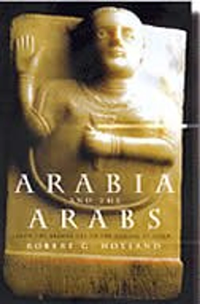 Arabia and the Arabs: From Bronze Age to Coming of Islam