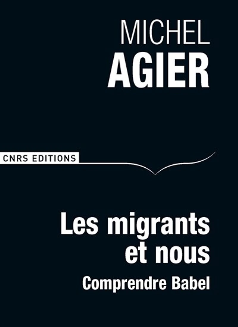 Les migrants et nous: éloge de Babel
