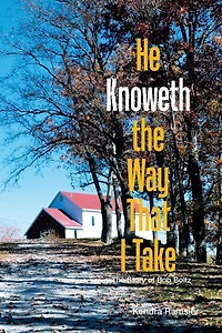 He Knoweth The Way That I Take: Story of Bob Boltz