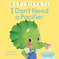 First Steps: I Don't Need a Pacifier