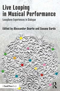 Live Looping Musical Performance: Lusophone Experiences Dialogue