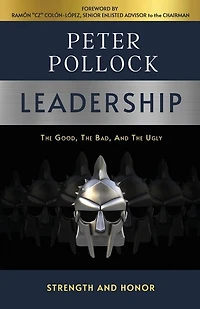Leadership: The Good, The Bad, And The Ugly